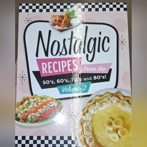Nostalgic Recipes Cookbook - Volume 2